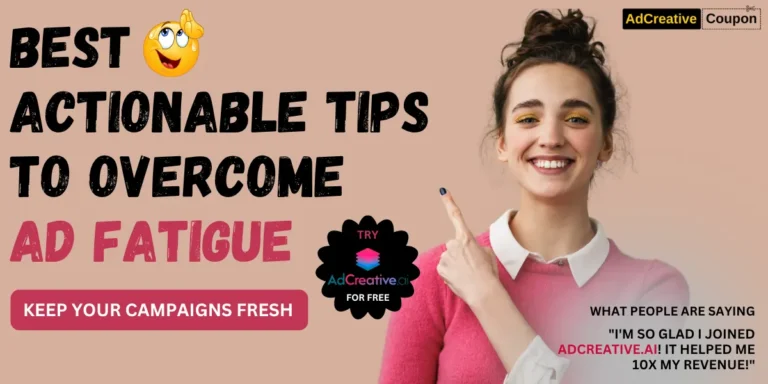 Tips to Overcome Ad Fatigue- Try Adcreative AI